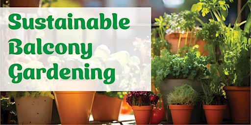 Sustainable Balcony Gardening primary image