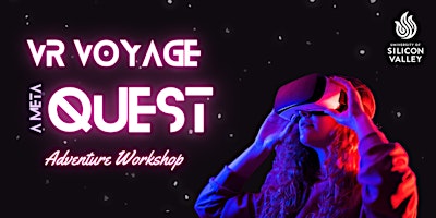 Imagem principal do evento VR Voyage: A Meta Quest Adventure | Free Workshop