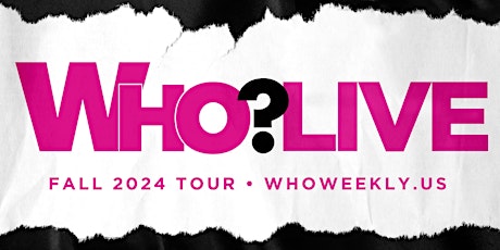 Who? Weekly Live