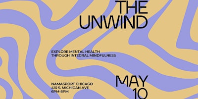 Hauptbild für The Unwind | Exploring Mental Health Through Integral Mindfulness