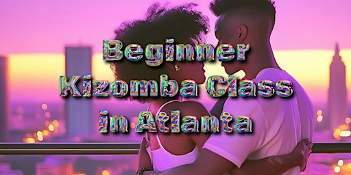 Imagem principal de Beginner Kizomba Class in Atlanta