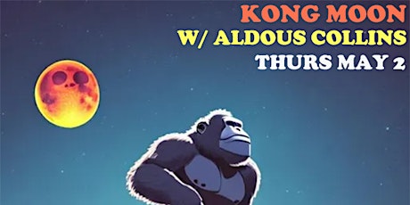 Kong Moon w/ Aldous Collins