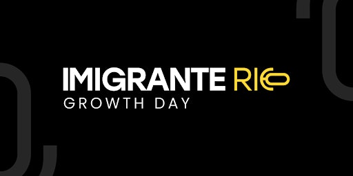 Imagem principal do evento Growth Day by Imigrante Rico