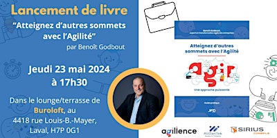 Hauptbild für Lancement de livre  “Atteignez d’autres sommets avec l’Agilité”  par Benoît Godbout