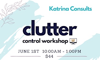 Clutter Control Workshop primary image