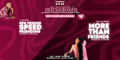 FriendZoned / More Than Friends ATL MAY 2024