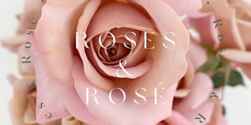 Roses & Rosé primary image