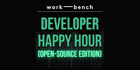 Developer Happy Hour: Open-Source Edition