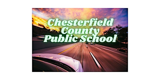 Imagem principal do evento Chesterfield County Public School Driver Training Class
