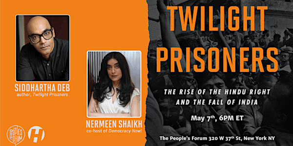 BOOK TALK: TWILIGHT PRISONERS w/ SIDDHARTHA DEB and NERMEEN SHAIKH