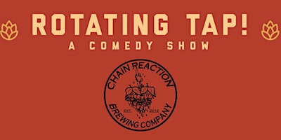 Primaire afbeelding van Comedy Night @ Chain Reaction Brewing Presented by Rotating Tap Comedy