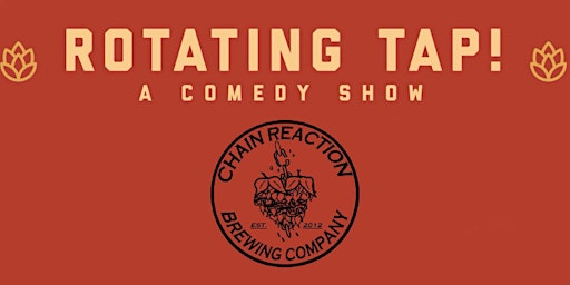 Imagem principal de Comedy Night @ Chain Reaction Brewing Presented by Rotating Tap Comedy
