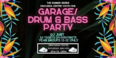 Garage&Drum and Bass by Dj JUST @ Dracaena Centre primary image