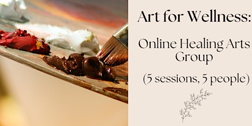 Image principale de Art for Wellness: Online Healing Arts Group (5 sessions, 5 people)