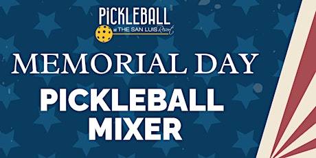 Memorial Day Pickleball Mixer at The San Luis Resort