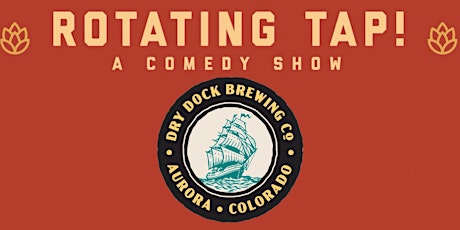 Rotating Tap Comedy @ Dry Dock Brewing Company
