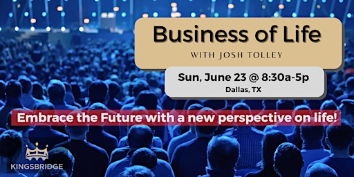 Business of Life Event with Josh Tolley - Dallas, TX  primärbild