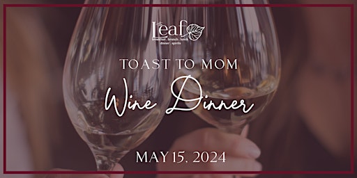 Immagine principale di Toast to Mom: A Wine Dinner Celebration 