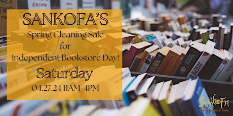 Sankofa's Spring Cleaning Sale for Independent Bookstore Day