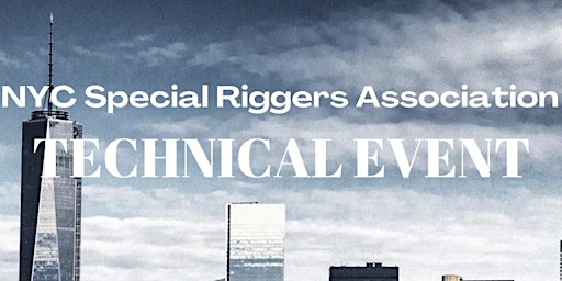 Imagem principal do evento NYC Special Riggers Association 2024 Technical Event