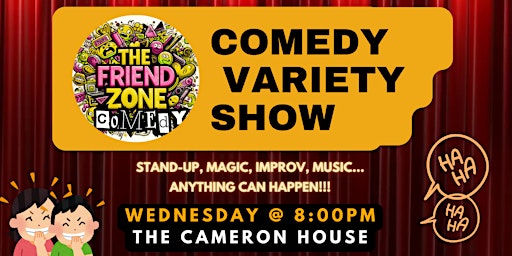 Image principale de A Comedy Variety Show - The Friend Zone Comedy (FREE)