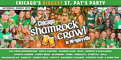 Primaire afbeelding van Chicago Shamrock Crawl - Wrigleyville St. Patrick's Day Bar Crawl 20+ Bars!