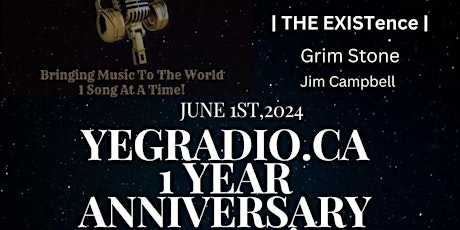 YEG Radio.CA ONE YEAR Aniversary Party - $10 E-Tix  for|THE EXISTence |
