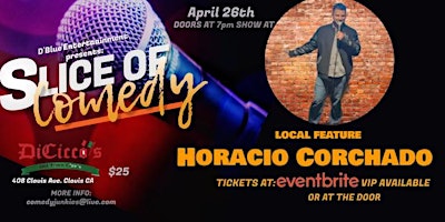 Imagem principal do evento Slice of Comedy Headlining Local Feature Comedian Horacio Corchado