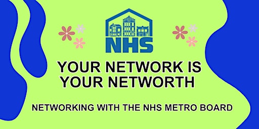 Immagine principale di NHS Metro Board: Your Network is your Networth 