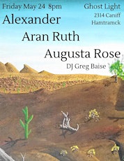 Alexander, Aran Ruth, Augusta Rose, DJ Greg Baise LIVE @ Ghost Light