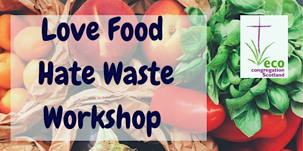Love Food Hate Waste workshop 