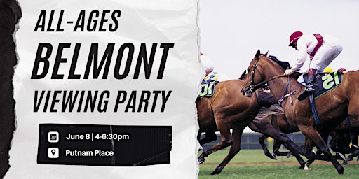 All-Ages Belmont Viewing Party primary image