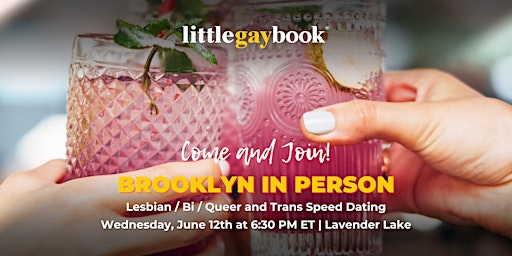 In Person Brooklyn Lesbian, Bi, Queer and Trans Speed Dating