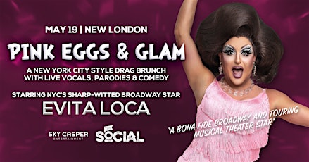 Pink Eggs & Glam Drag Brunch w/ Broadway Star Evita Loca (New London, CT)