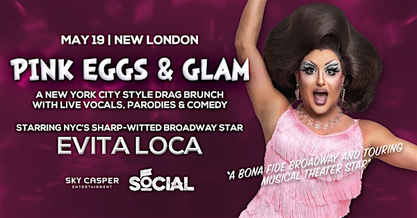 Pink Eggs & Glam Drag Brunch w/ Broadway Star Evita Loca (New London, CT)