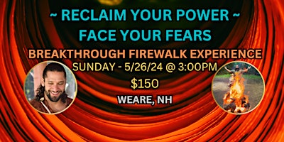 Imagem principal do evento Reclaim Your Power - Face Your Fears Firewalk
