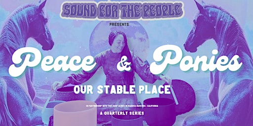 Imagem principal do evento Peace & Ponies: Our Stable Place Vol 1