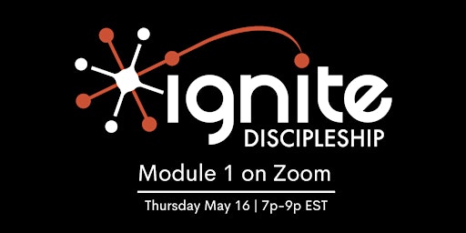 Ignite Module 1 | Online Training Session with Dan Grider primary image