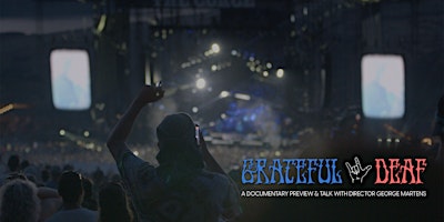 Imagem principal do evento Grateful Deaf: A Documentary Preview