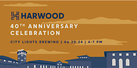 Harwood's 40th Anniversary