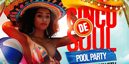 Imagem principal do evento Cinco De Soul Pool Party