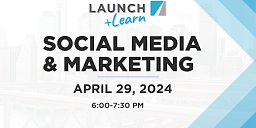 Social Media & Marketing (LAUNCH & Learn) primary image