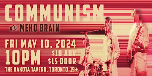 Imagem principal do evento Communism w/ Meko Brain