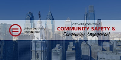 Imagem principal do evento Citywide Convening: Community Safety and Community Engagement