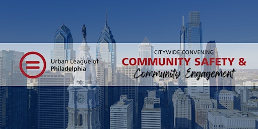 Imagem principal do evento Citywide Convening: Community Safety and Community Engagement