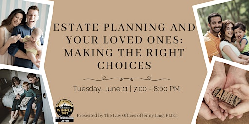 Estate Planning and Your Loved Ones: Making the Right Choices primary image