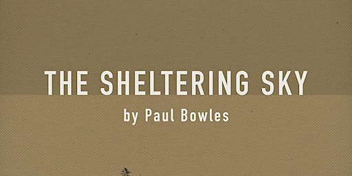 JUNE 2024: "The Sheltering Sky" by Paul Bowles  primärbild