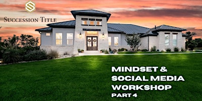 Real Estate Mindset & Social Media - Part 4 primary image