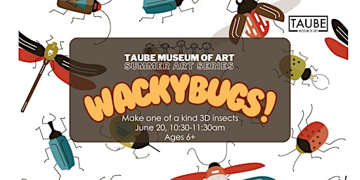 Imagem principal do evento Wacky Bugs!