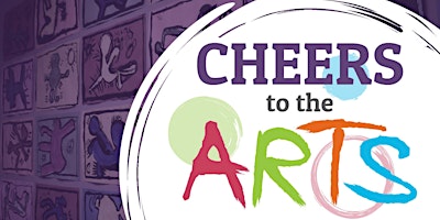 Hauptbild für Cheers to the Arts: A Fundraiser to Celebrate and Support Arts for All